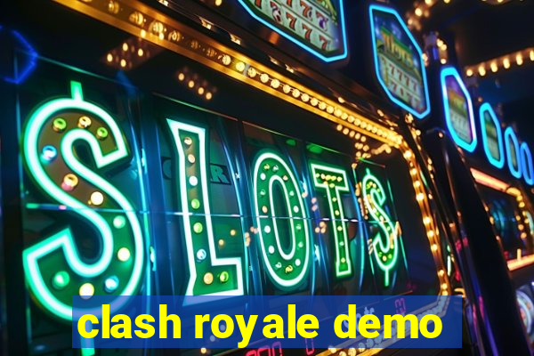 clash royale demo