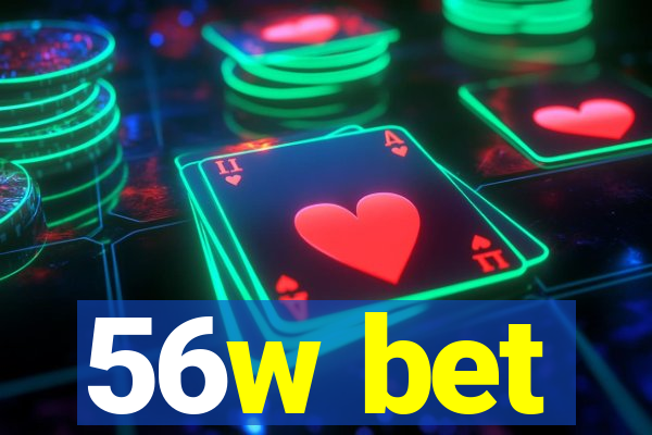 56w bet