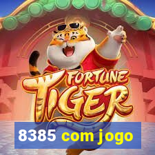 8385 com jogo