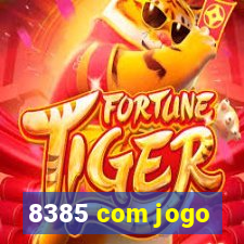 8385 com jogo