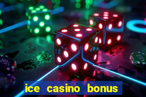 ice casino bonus 25 euro