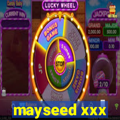 mayseed xxx