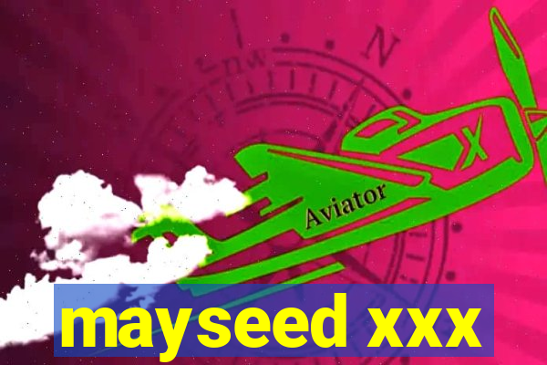 mayseed xxx