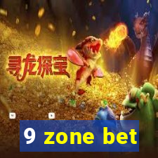 9 zone bet