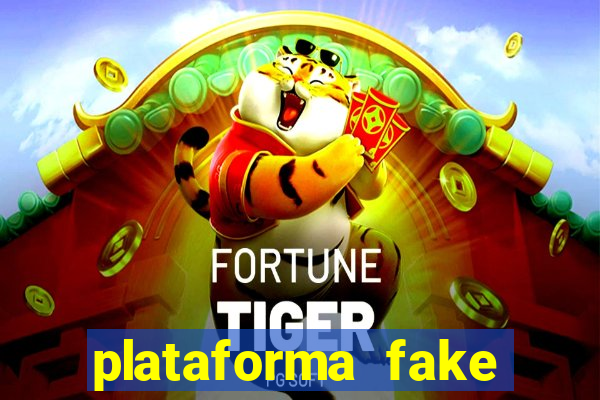 plataforma fake fortune tiger