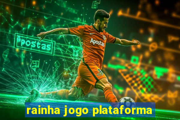 rainha jogo plataforma