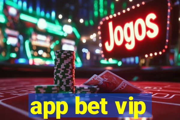 app bet vip