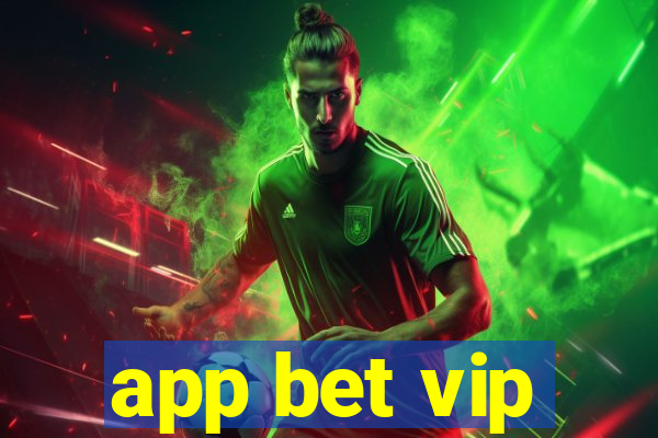 app bet vip