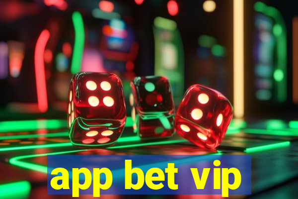 app bet vip