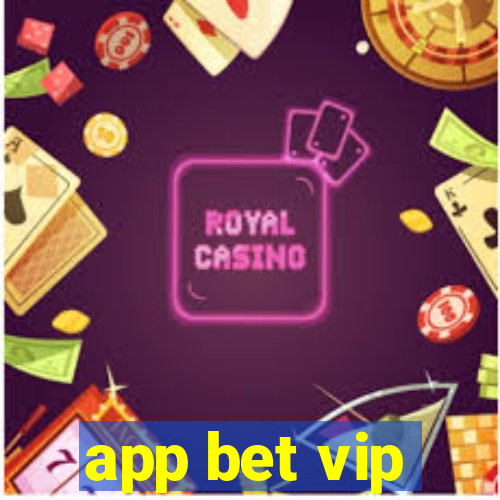 app bet vip