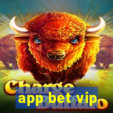 app bet vip