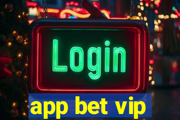 app bet vip