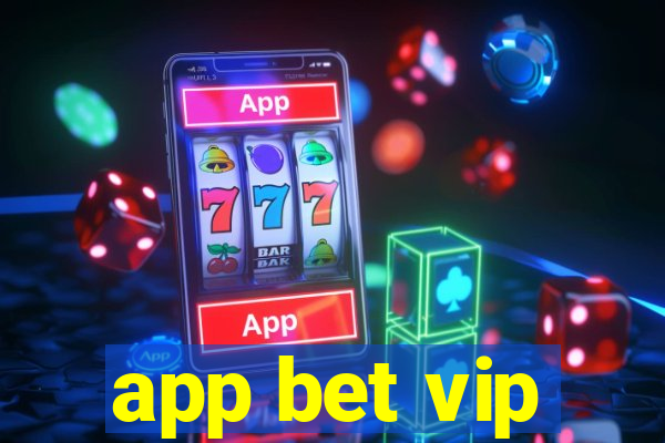 app bet vip