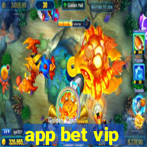 app bet vip