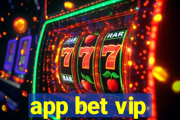 app bet vip