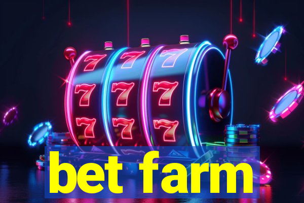 bet farm