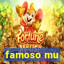 famoso mu