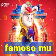 famoso mu