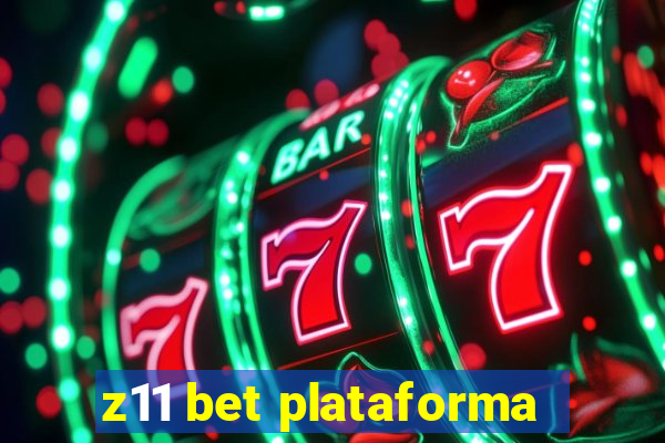 z11 bet plataforma