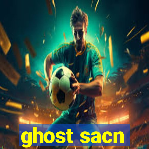 ghost sacn