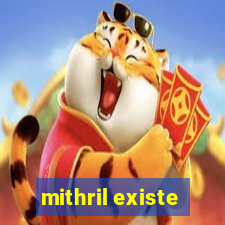 mithril existe