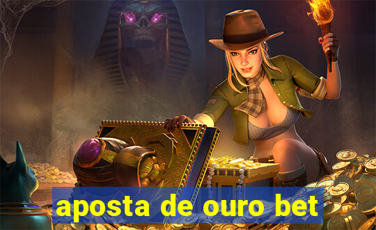 aposta de ouro bet