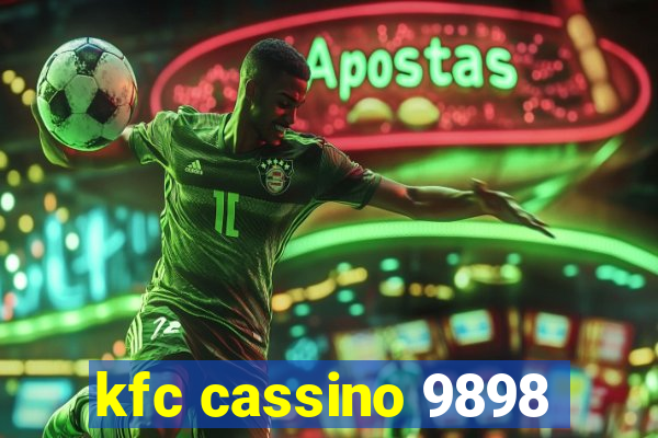 kfc cassino 9898