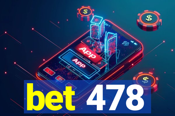 bet 478