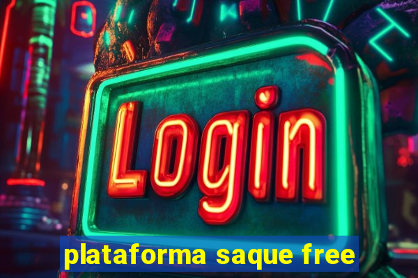 plataforma saque free