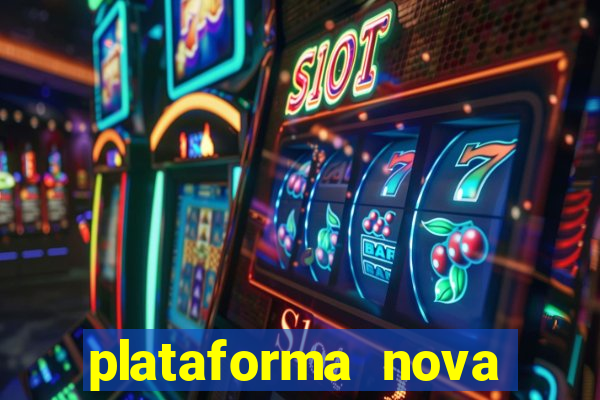 plataforma nova lançada hoje de 10 reais