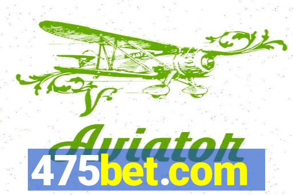 475bet.com