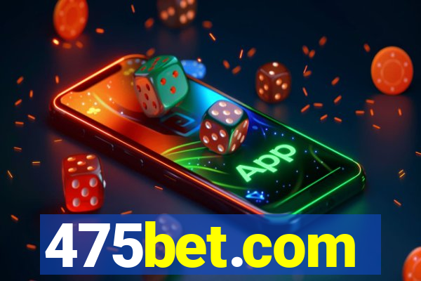 475bet.com