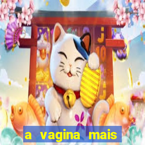 a vagina mais bonita do brasil