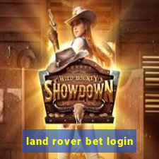 land rover bet login