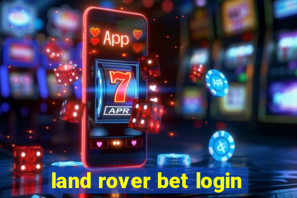 land rover bet login