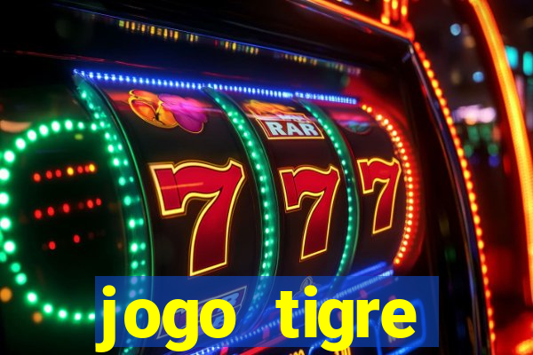 jogo tigre plataforma nova