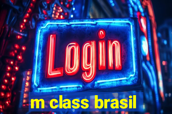 m class brasil