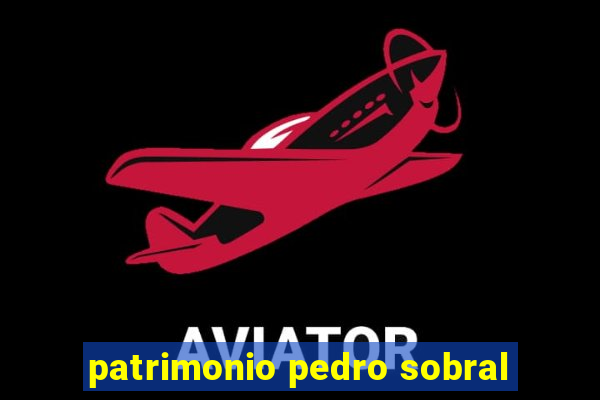 patrimonio pedro sobral