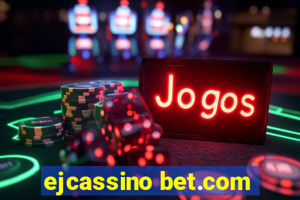 ejcassino bet.com