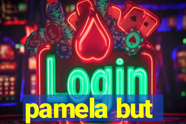 pamela but