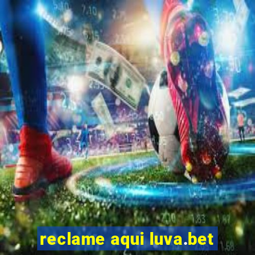 reclame aqui luva.bet