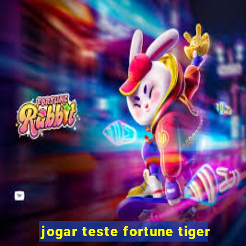 jogar teste fortune tiger