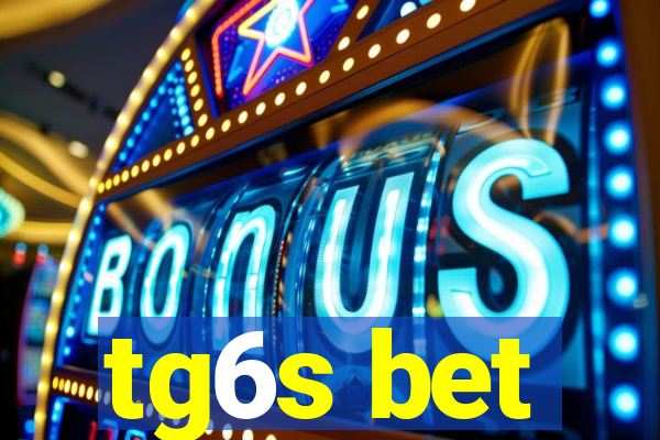 tg6s bet