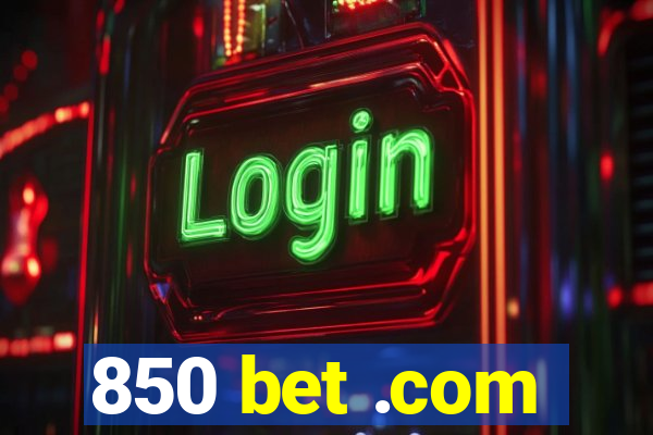 850 bet .com