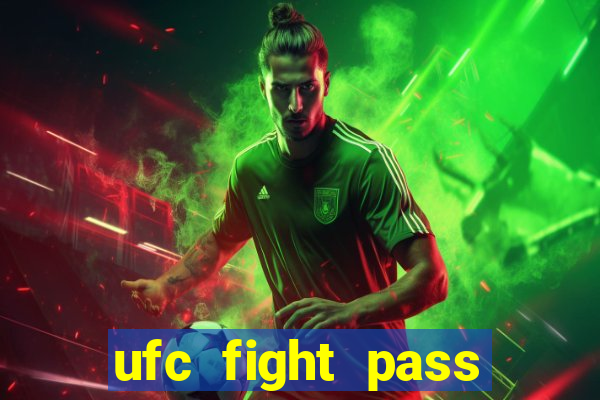 ufc fight pass assistir online