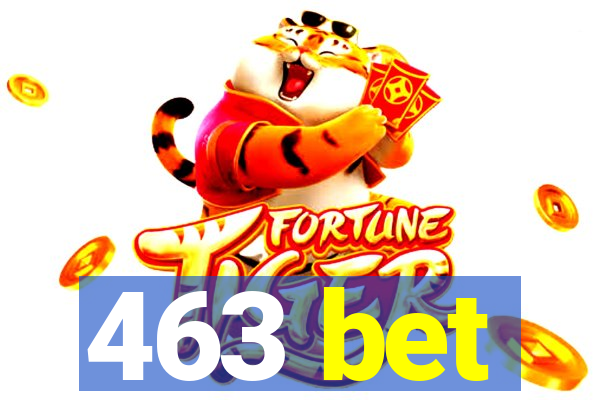 463 bet