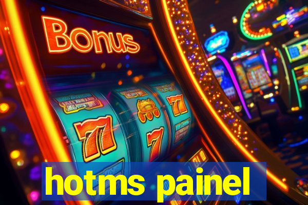 hotms painel