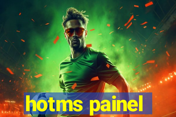 hotms painel