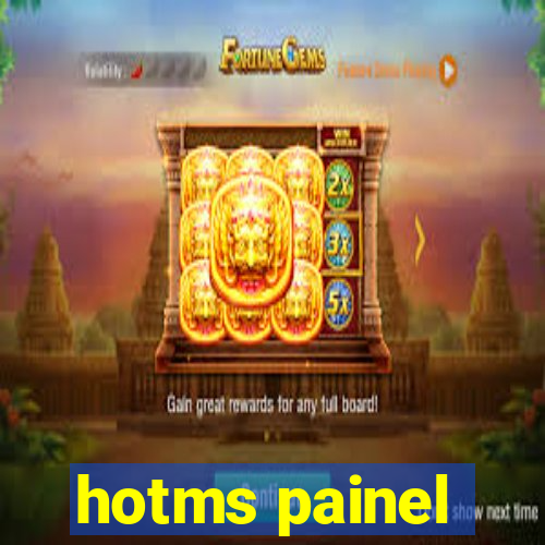 hotms painel