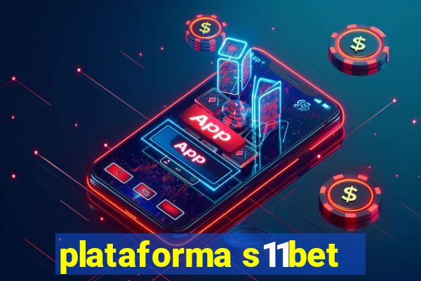 plataforma s11bet